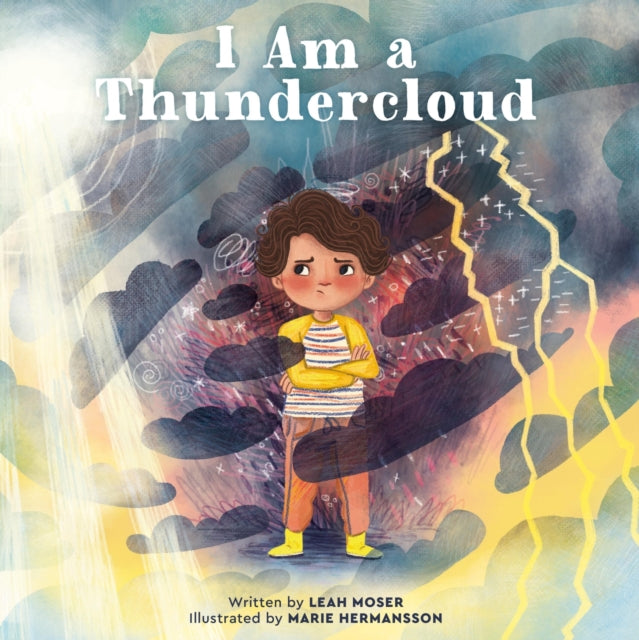 Book cover of: I Am a Thundercloud. By: Leah Moser