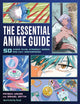 Book cover of: The Essential Anime Guide. By: Patrick Macias