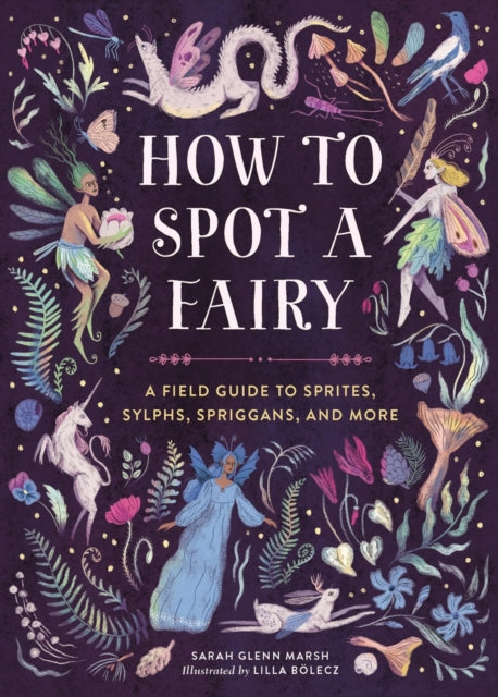Book cover of: How to Spot a Fairy. By: Sarah Glenn Marsh