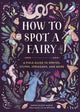 Book cover of: How to Spot a Fairy. By: Sarah Glenn Marsh