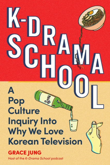 Book cover of: K-Drama School. By: Grace Jung
