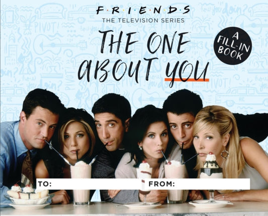 Book cover of: Friends: The One About You. By: Shoshana Stopek