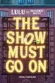 Book cover of: Lulu the Broadway Mouse: The Show Must Go On. By: Jenna Gavigan