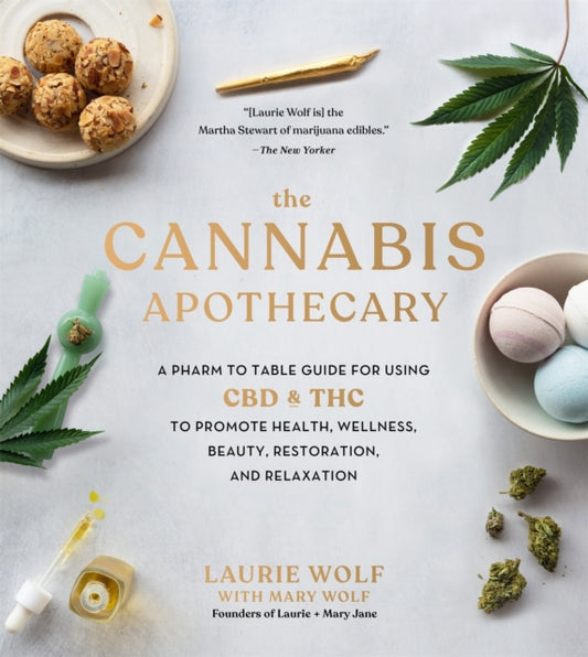Book cover of: The Cannabis Apothecary. By: Laurie Wolf