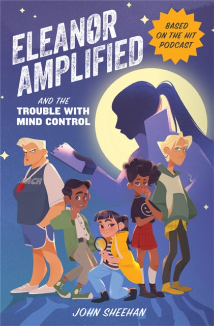 Book cover of: Eleanor Amplified and the Trouble with Mind Control. By: John Sheehan