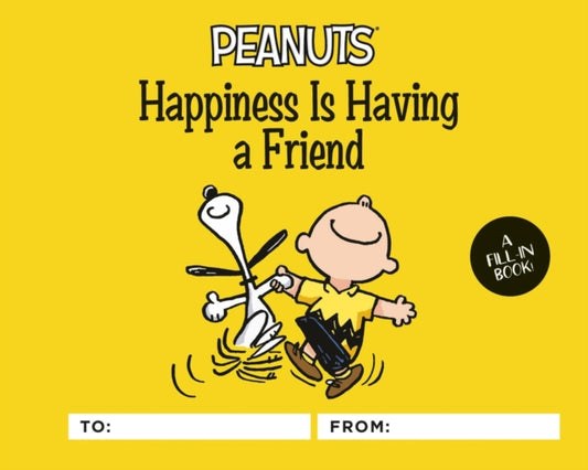 Book cover of: Peanuts: Happiness Is Having a Friend. By: Charles M. Schulz
