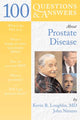 Book cover of: 100 Questions & Answers About Prostate Disease. By: Kevin R. Loughlin