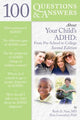 Book cover of: 100 Questions & Answers About Your Child's ADHD: Preschool to College