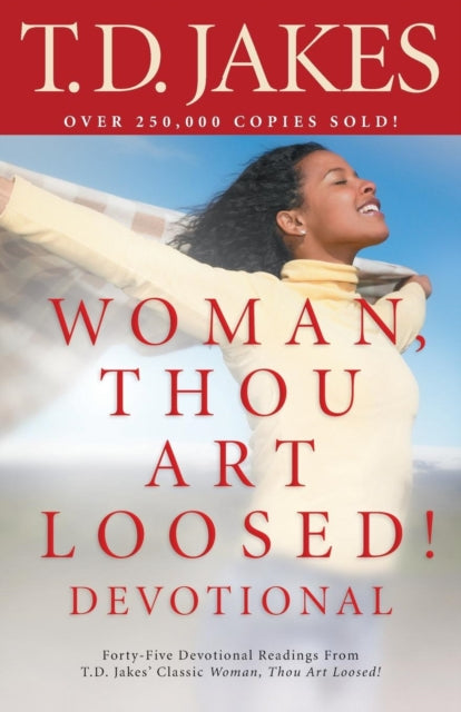 Book cover of: Woman, Thou Art Loosed! Devotional. By: T. D. Jakes