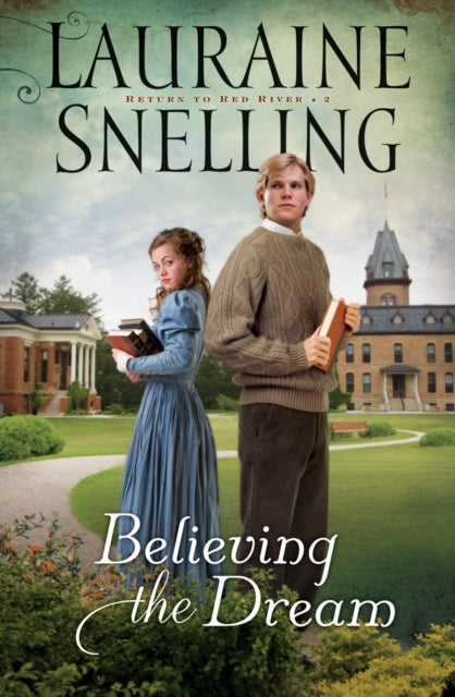 Book cover of: Believing the Dream. By: Lauraine Snelling