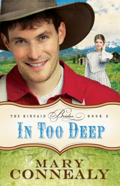 Book cover of: In Too Deep. By: Mary Connealy