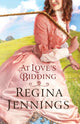 Book cover of: At Love`s Bidding. By: Regina Jennings
