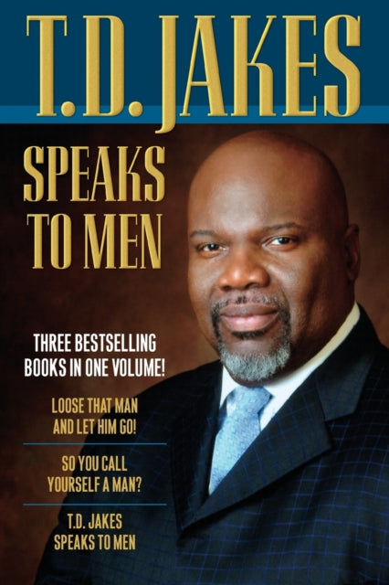 Book cover of: T.D. Jakes Speaks to Men. By: T. D. Jakes