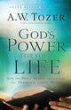 Book cover of: God`s Power for Your Life – How the Holy Spirit Transforms You Through God`s Word. By: A. W. Tozer