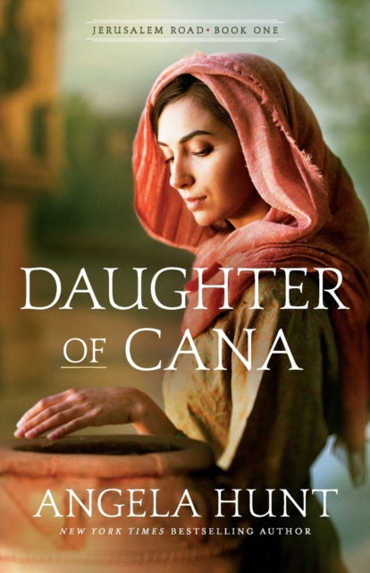 Book cover of: Daughter of Cana. By: Angela Hunt