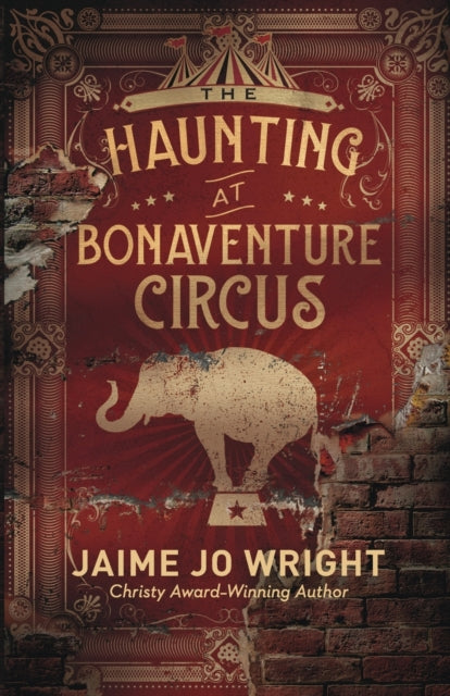 Book cover of: Haunting at Bonaventure Circus. By: Jaime Jo Wright