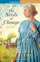 Book cover of: Seeds of Change. By: Lauraine Snelling