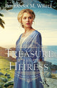 Book cover of: To Treasure an Heiress. By: Roseanna M. White