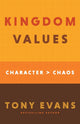 Book cover of: Kingdom Values. By: Tony Evans