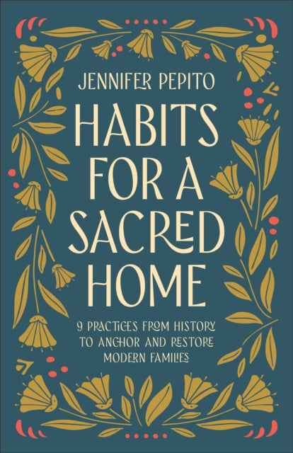 Book cover of: Habits for a Sacred Home. By: Jennifer Pepito