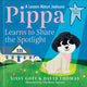 Book cover of: Pippa Learns to Share the Spotlight