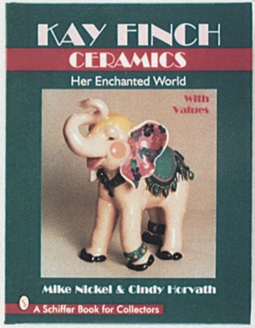 Book cover of: Kay Finch Ceramics. By: Mike Nickel