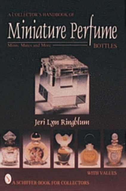 Book cover of: Collector's Handbook of Miniature Perfume Bottles. By: Jeri Lyn Ringblum