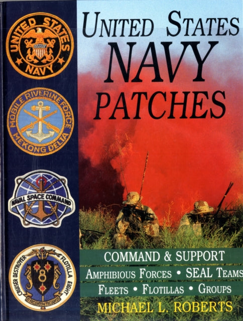 Book cover of: United States Navy Patches Series. By: Michael L. Roberts
