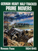 Book cover of: German Heavy Half-Tracked Prime Movers. By: Reinhard Frank