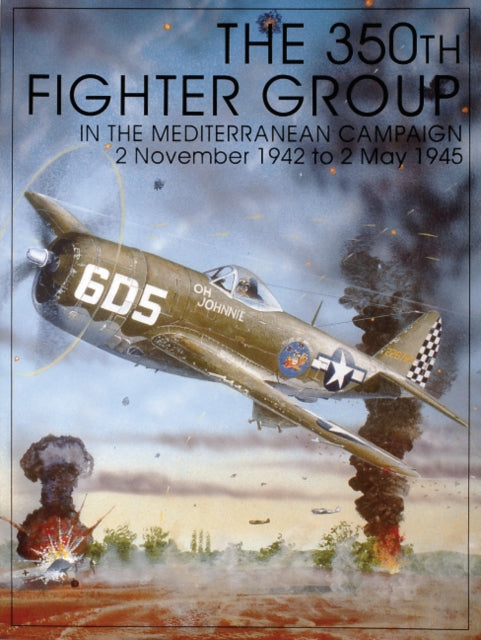 Book cover of: 350th Fighter Group in the Mediterranean Campaign. By: United States