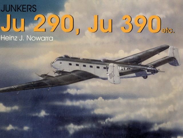 Book cover of: Junkers Ju 290, Ju 390 etc.