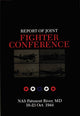 Book cover of: Report of Joint Fighter Conference:. By: Maryland) Joint Fighter Conference (1944 Naval Air Station Patuxent River