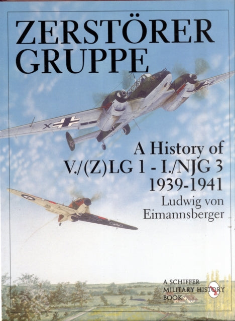 Book cover of: Zerstorergruppe. By: Ludwig Eimannsberger