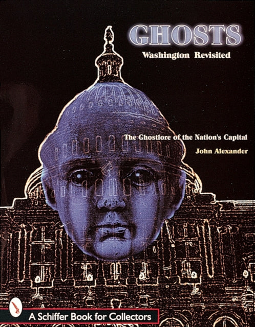 Book cover of: Ghosts! Washington Revisited. By: John Alexander