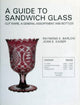 Book cover of: Guide to Sandwich Glass. By: Joan E. Kaiser