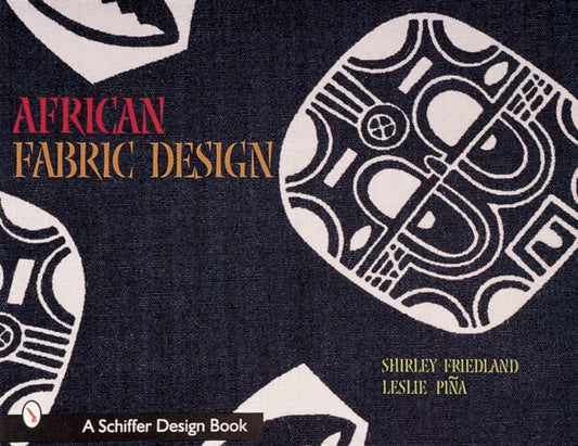 Book cover of: African Fabric Design. By: Shirley Friedland