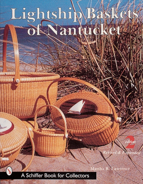 Book cover of: Lightship Baskets of Nantucket. By: Martha R. Lawrence