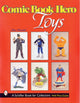 Book cover of: Comic Book Hero Toys
