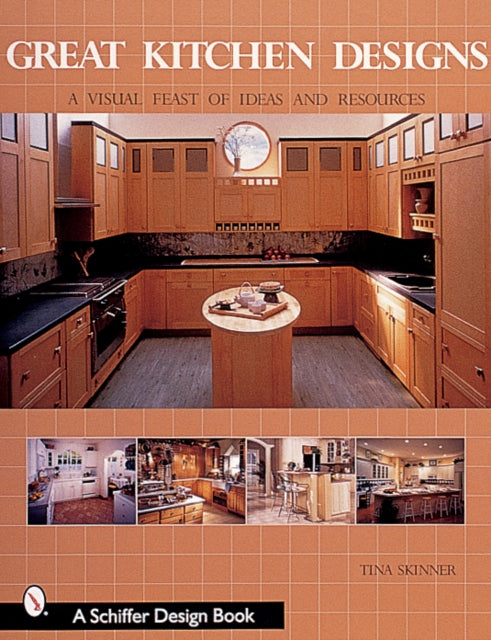 Book cover of: Great Kitchen Designs. By: Tina Skinner