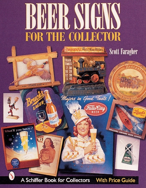 Book cover of: Beer Signs for the Collector. By: Scott Faragher