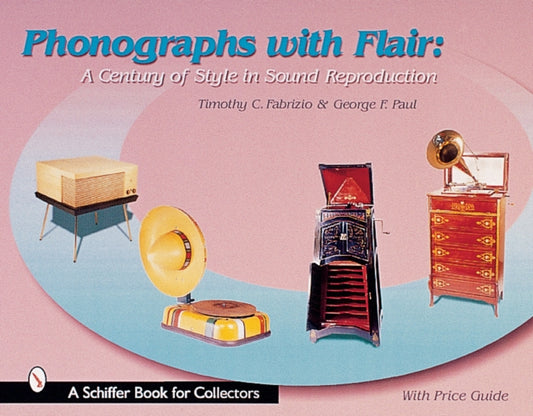 Book cover of: Phonographs with Flair. By: Timothy C. Fabrizio