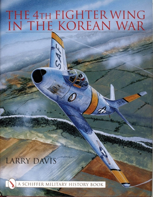 Book cover of: 4th Fighter Wing in the Korean War. By: Larry Davis