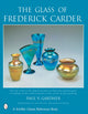 Book cover of: Glass of Frederick Carder. By: Paul Vickers Gardner