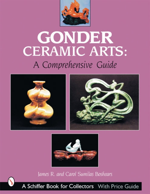 Book cover of: Gonder Ceramic Arts. By: James R Boshears