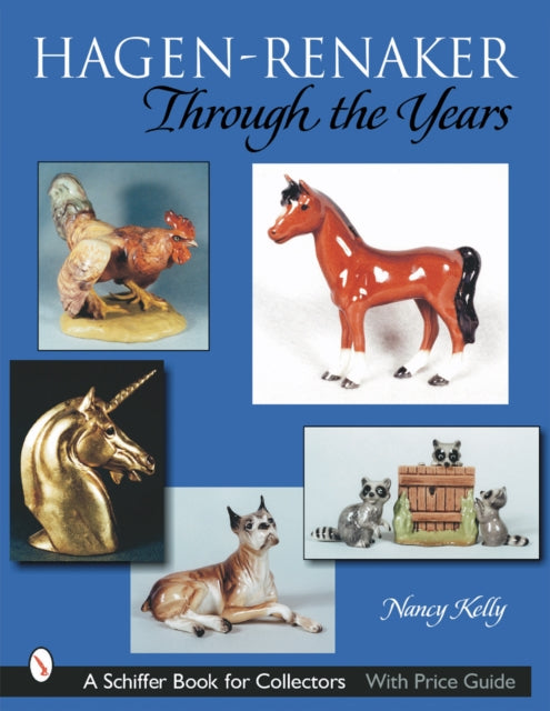 Book cover of: Hagen-Renaker Through the Years. By: Nancy Kelly