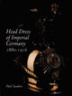 Book cover of: Head Dress of Imperial Germany. By: Paul Sanders