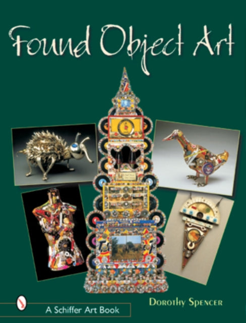 Book cover of: Found Object Art. By: Dorothy Spencer