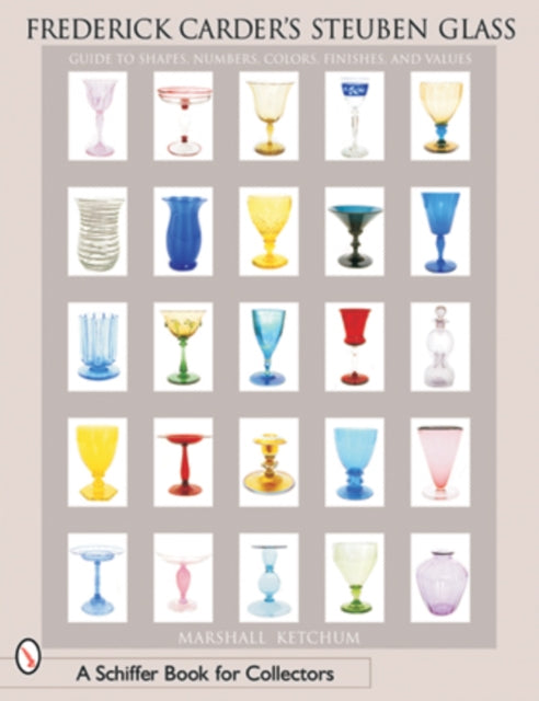 Book cover of: Frederick Carder's Steuben Glass. By: Marshall Ketchum