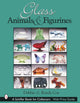 Book cover of: Glass Animals & Figurines. By: Randy Coe