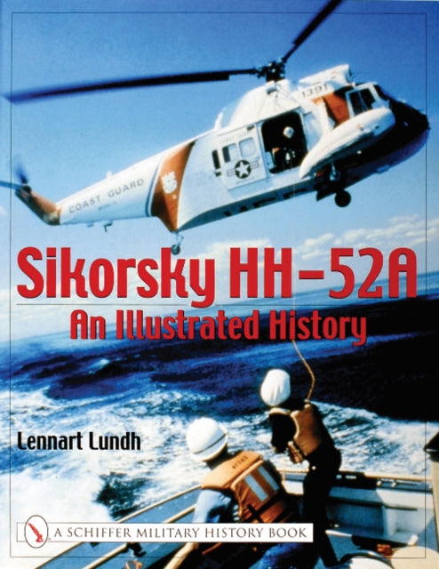 Book cover of: Sikorsky HH-52A. By: Lennart Lundh